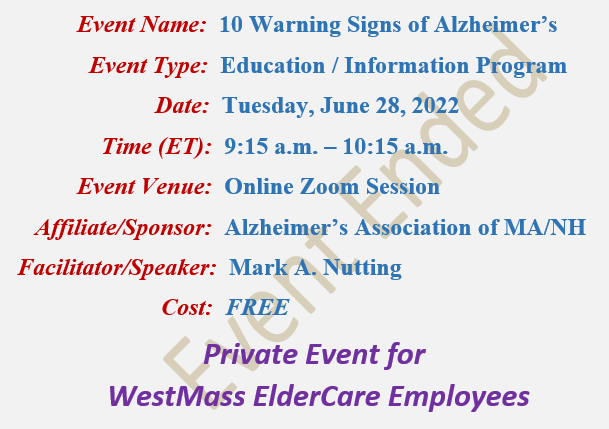 10 Warning Signs of Alzheimer's Mark A Nutting Speaker, WestMass Eldercare, Holyoke MA