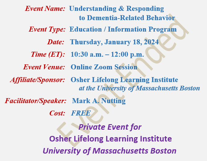 Understanding and Responding to Dementia-Related Behaviors, Mark A Nutting Speaker, Osher Lifelong Learning Institute, UMASS, University of Massachusetts Boston