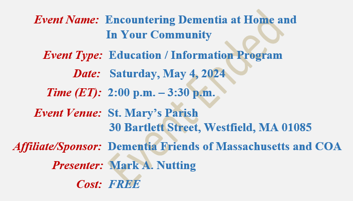 Encountering Dementia At Home and In Your Community, Dementia Friends, Mark A Nutting Speaker,St. Mary's Parish Westfield MA