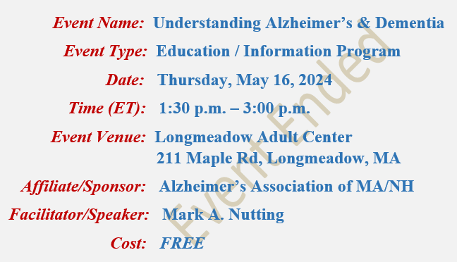 Understanding Alzheimer's & Dementia, Mark A Nutting Speaker, Alzheimer's Association, Longmeadow Adult Center