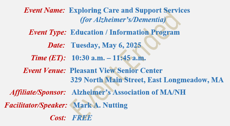The Empowered Caregiver: Exploring Care and Support Services, Mark A Nutting Speaker, Alzheimer's Association at Pleasant View Senior Center East Longmeadow, MA