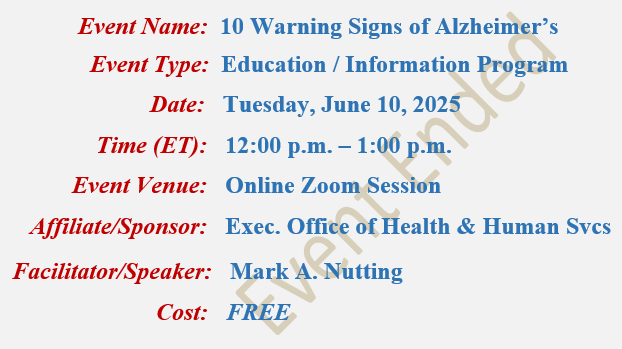 10 Warning Signs of Alzheimer's, Mark A Nutting Speaker, Alzheimer's Association & Executive Office of Health and Human Services