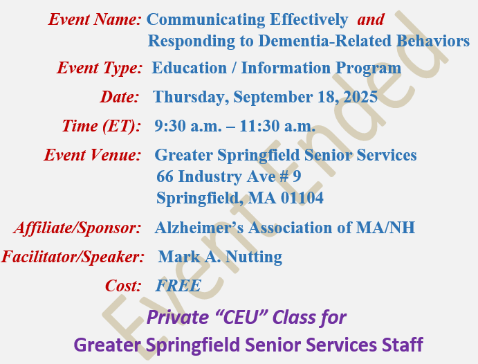 Communicating Effectively & Responding to Dementia-Related Behavior, Instructor Mark A. Nutting, Alzheimer's Association CEU Class at Greater Springfield Senior Services (GSSSI)