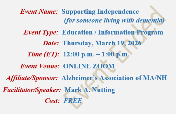Supporting Independence, Mark A Nutting Instructor, Alzheimer's Association MA/NH Chapter.
