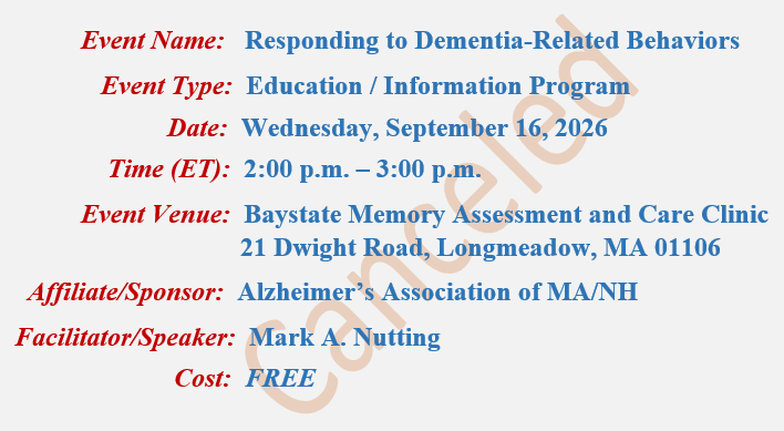 Responding to Dementia-Related Behavior, Mark A Nutting Speaker, Baystate Memory Assessment and Care Clinic